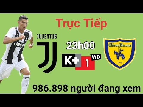 Trực Tiếp:Juventus vs Chievo 23h00 Hôm Nay