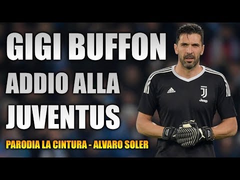 CANZONE BUFFON LASCIA LA JUVENTUS ⚽ [ Parodia La Cintura – Alvaro Soler ]