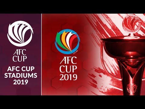 AFC Cup Stadiums 2019