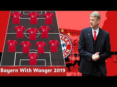 Bayern Munich Starting Lineup With Arsene Wanger 2019 !