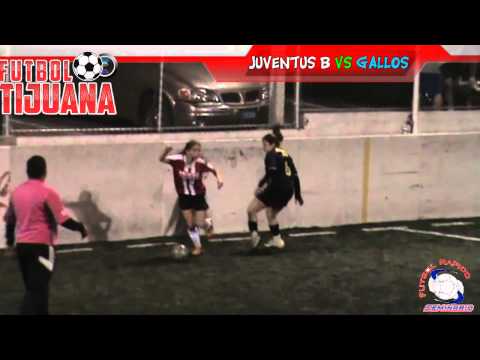 JUVENTUS B  VS GALLOS ( FUTBOL FEMENIL SEMINARIO ) TIJUANA